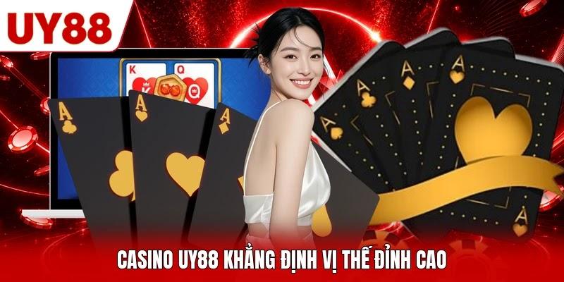 Casino UY88 khẳng định vị thế đỉnh cao