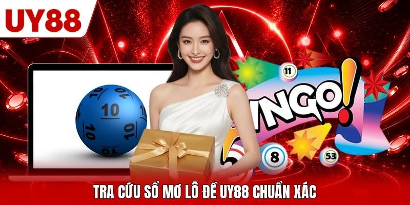 Tra cứu sổ mơ lô đề UY88 chuẩn xác